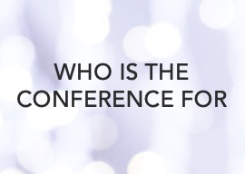 Who is the conference for