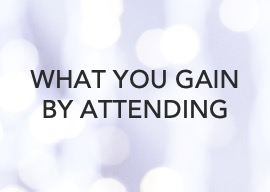 What you gain by attending