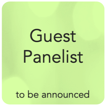 Guest Panelist to be announced